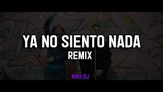 YA NO SIENTO NADA (Remix) Ke Personajes, Maxi Tolosa ✘ Niko DJ