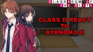 Class D react to Ayanokoji || Gacha react || Ayanokoji react || classroom of the elite || (ENG /RUS)