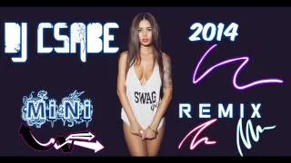 Dj CsAbE MiNi ReMiX 2014