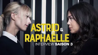 "Astrid & Raphaëlle" : Interview de Sara Mortensen et Lola Dewaere - Saison 3