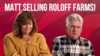 It's OFFICIAL! Matt is Selling Part of Roloff Farms! Major Little People Big World News