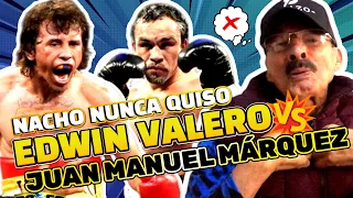 🚫 NACHO BERISTAIN explica por qué NUNCA quiso que EDWIN VALERO peleara con JUAN MANUEL MÁRQUEZ