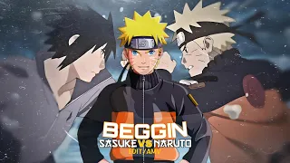 Naruto vs Sasuke "BEGGIN" EDIT/AMV (4K)