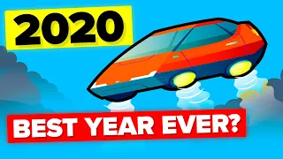 Why 2020 Will Be The Best Year Ever