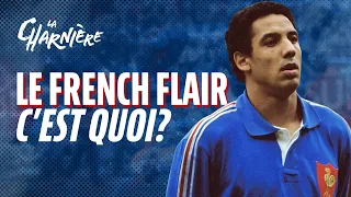 LE FRENCH FLAIR, C'EST QUOI ? - LA CHARNIÈRE #1 - L'HISTOIRE DU FRENCH FLAIR