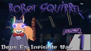 Robot Squirrel Plays LIVE: Deus Ex Invisible War Part 1