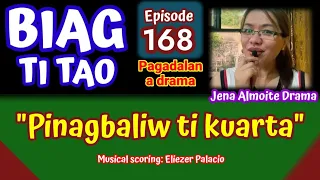 "Pinagbaliw ti kuarta" PAG-ADALAN a drama (BIAG TI TAO-Episode 168) Jena Almoite Drama