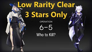 Arknights 6-5 Low Rarity - 3 Stars Clear