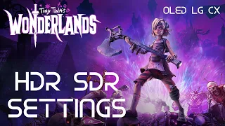 Tiny Tina's Wonderlands - HDR / SDR Settings - OLED LG CX
