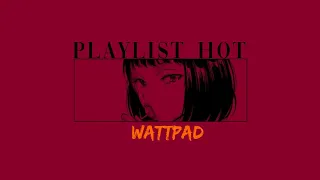 PLAYLIST PRA ESCUTAR ENQUANTO LER FANFIC (sex playlist)