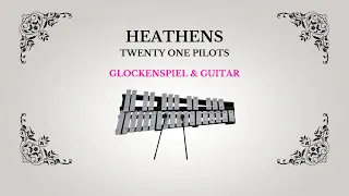 Twenty One Pilots - Heathens - Glockenspiel & Guitar