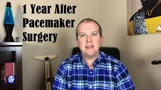 1 year after pacemaker surgery