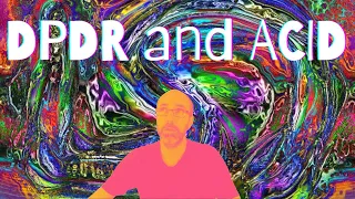 Depersonalization and acid (TRIPPIN')