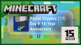 Free Parrot Slippers ('17) - Minecraft - Day 9 - 15-Year Anniversary (Gift 9/15)