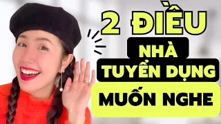 2 TƯ DUY PHỎNG VẤN SẼ GIÚP BẠN CÓ ĐƯỢC CÔNG VIỆC TRONG MƠ | Tina Đỗ