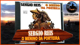 SERGIO REIS - O MENINO DA PORTEIRA