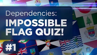 IMPOSSIBLE Flag Quiz #1: Dependencies & External Territories (Guess the Flag)