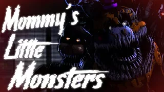 [SFM FNaF] Mommy's Little Monsters - Creature Feature - Remake