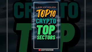 Top 10 CRYPTO SECTORS TODAY!!!!