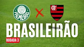 💫⚽🔮BRASILEIRÃO 2024🔹PALMEIRAS X FLAMENGO: RODADA 3