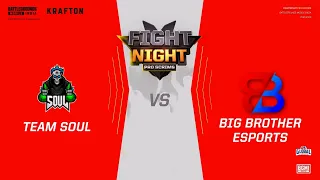 @S8ULGG  vs @BigBrotherEsports_BGMI  : Fight Night Pro Scrims TDM Battle