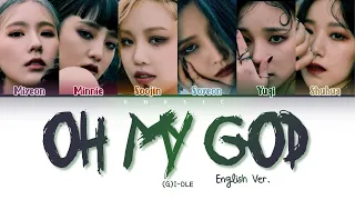 (G)I-DLE - Oh my god (English Ver.) (Color Coded Lyrics)