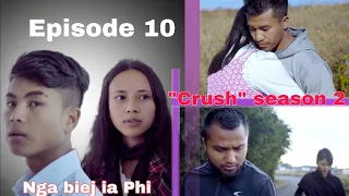 CRUSH 2: Nga biej ia phi: Episode 10