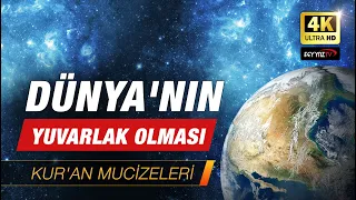 Dünya'nın yuvarlak olması [Kuran Mucizeleri] 4K