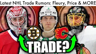 HUGE PRICE, FLEURY, KLINGBERG UPDATE: Oilers Trade? Klingberg To Bruins, Flames? (NHL Trade Rumors)