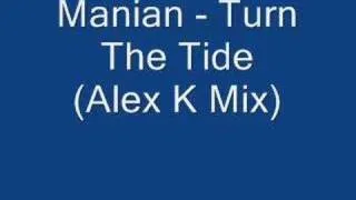 Manian - Turn The Tide (Alex K Mix)