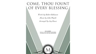 Come, Thou Fount of Every Blessing - Jay Rouse