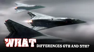 What are the Main Differences between the 6th and 5th Generation Fighters?