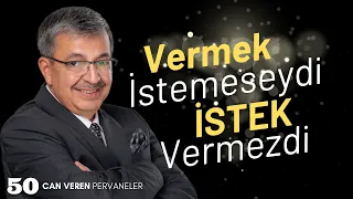 Vermek İstemeseydi, İstek Vermezdi | Hayati İnanç ile Can Veren Pervaneler - Bölüm 50