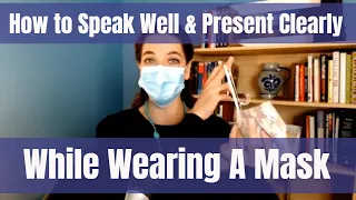 How to speak & present clearly while wearing a mask