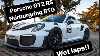 GT2 RS Nürburgring Nordschleife BTG in the wet!