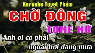 Chờ Đông - Tone Nữ - Karaoke Tuyệt Phẩm