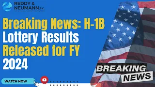 Breaking News: H-1B Lottery Results Released for FY 2024