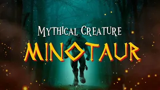 The Mythical Creature Minotaur | Greek Mythology