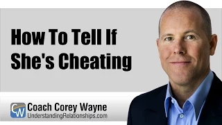 How To Tell If She's Cheating