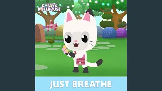 Just Breathe (From Gabby's Dollhouse)
