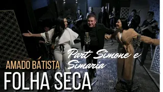 Amado Batista e Simone e Simaria - Folha Seca