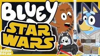 ✨STAR WARS BLUEY✨Brain Break for kids✨Just Dance✨Danny Go Noodle✨