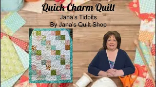 Quick Charm Pack Quilt Tidbit from Jana at Jana’s Quilt Shop