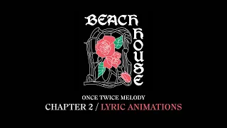 BEACH HOUSE - ONCE TWICE MELODY: CHAPTER TWO