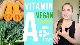 Vitamin A on a HEALTHY VEGAN DIET || Sources & Conversion || + What I Ate Today
