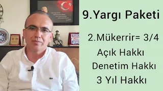 9.Yargı Paketi 2. Tekerrür (4/4) Taslağı. Açık, 3 yıl hakkı, koşullu ve denetim var