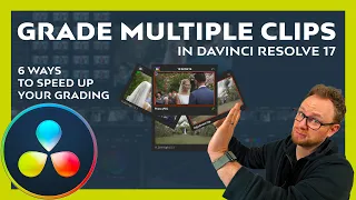 How to Color Grade Multiple Clips in DaVinci Resolve 17