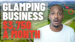 HOW TO START A GLAMPING BUSINESS IN 2024!