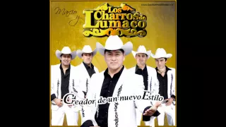 Los Charros de Lumaco - Creador de un Nuevo Estilo (2012) - FULL ALBUM