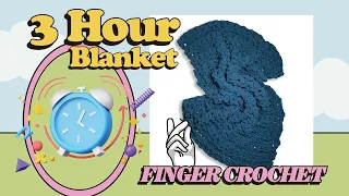 3 Hour Finger Crochet Super Thick Blanket